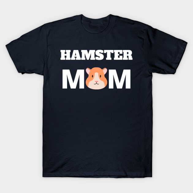 Hamster Mom T-Shirt by seifou252017